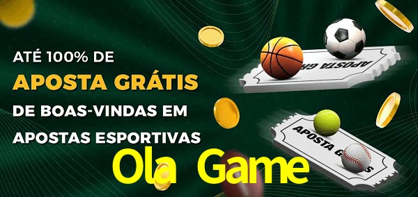 Ola Game Ate 100% de Aposta Gratis